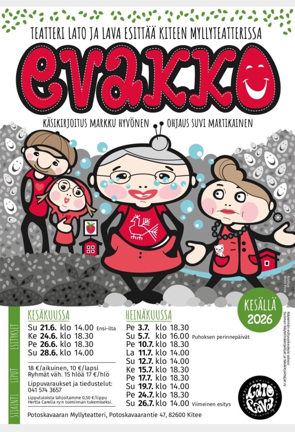Teatteri Lato ja Lava
esittää kesällä 2026 Kiteen Potoskavaaran Myllyteatterissa näytelmän

EVAKKO

Käsikirjoitus: Markku Hyvönen

Ohjaus: Suvi Martikainen.